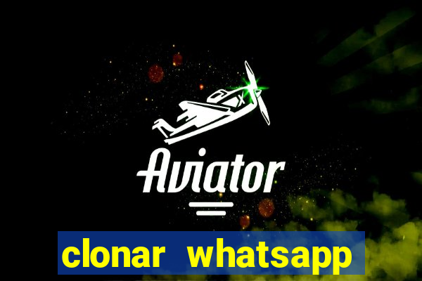 clonar whatsapp normal gratis